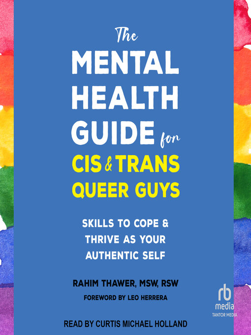 Title details for The Mental Health Guide for Cis and Trans Queer Guys by Rahim Thawer, MSW, RSW - Available